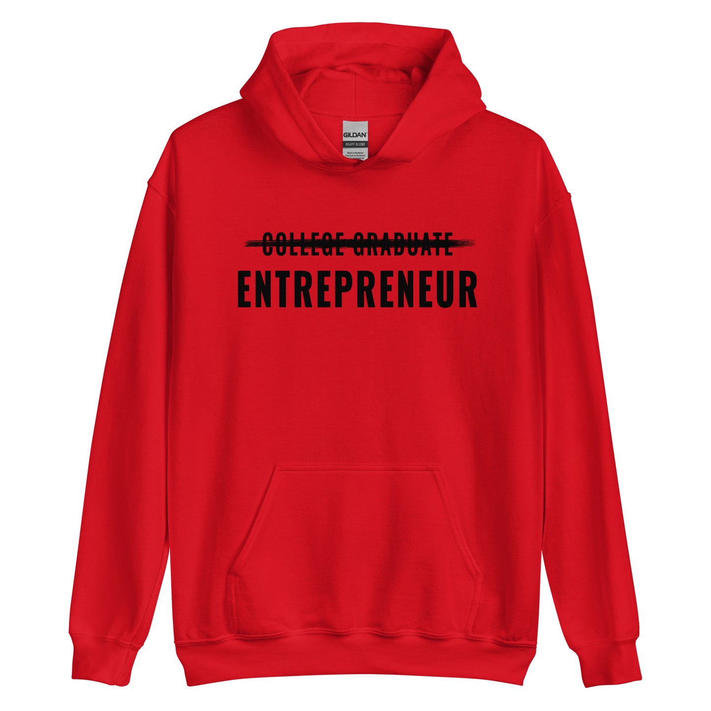College Graduate < Entrepreneur Unisex Hoodie