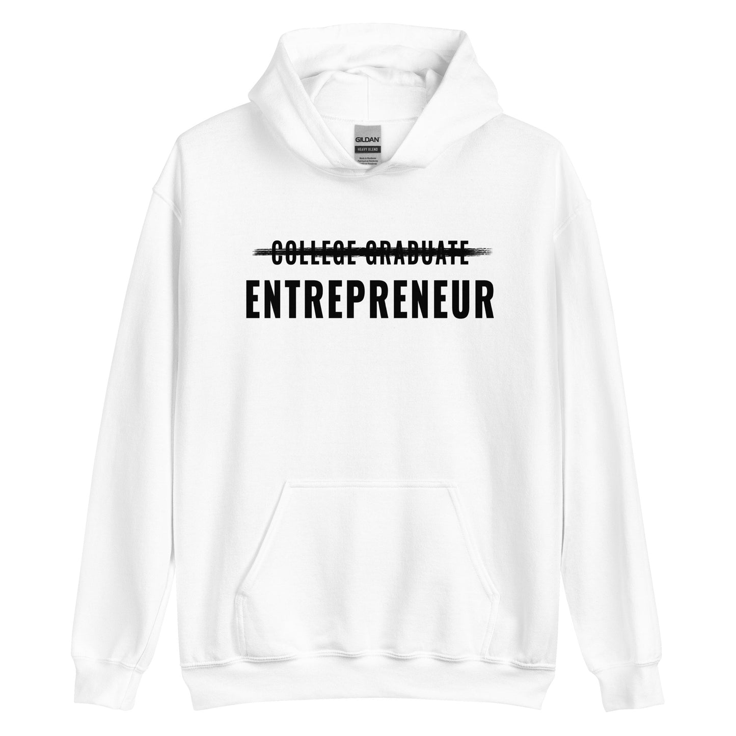 College Graduate < Entrepreneur Unisex Hoodie